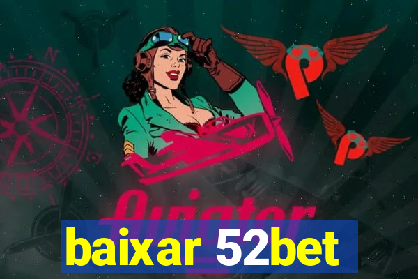 baixar 52bet